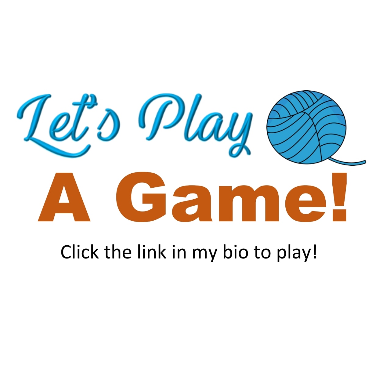 Let’s Play A Game!
